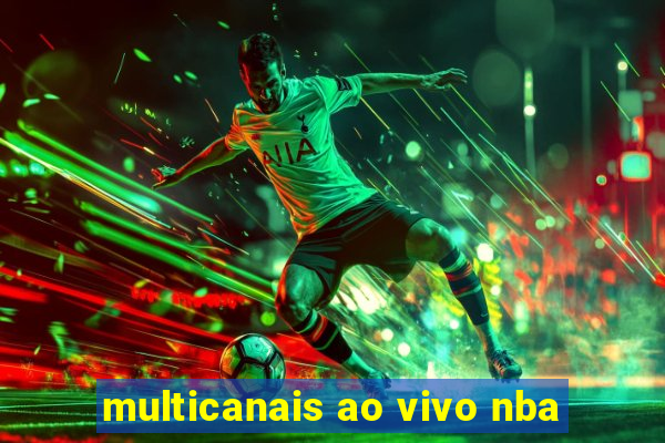 multicanais ao vivo nba